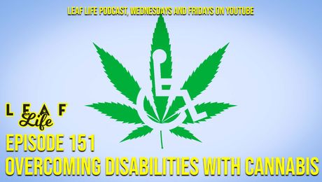 Show #151 – Overcoming Disabilities with Cannabis