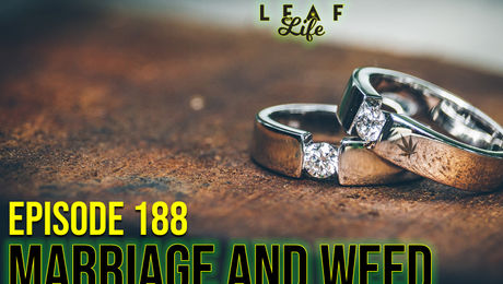 Show #188 – Marriage and Weed