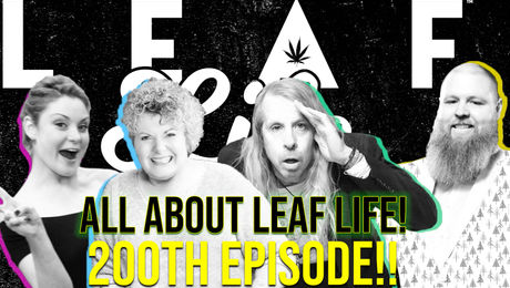 Show #200 – All About Leaf Life