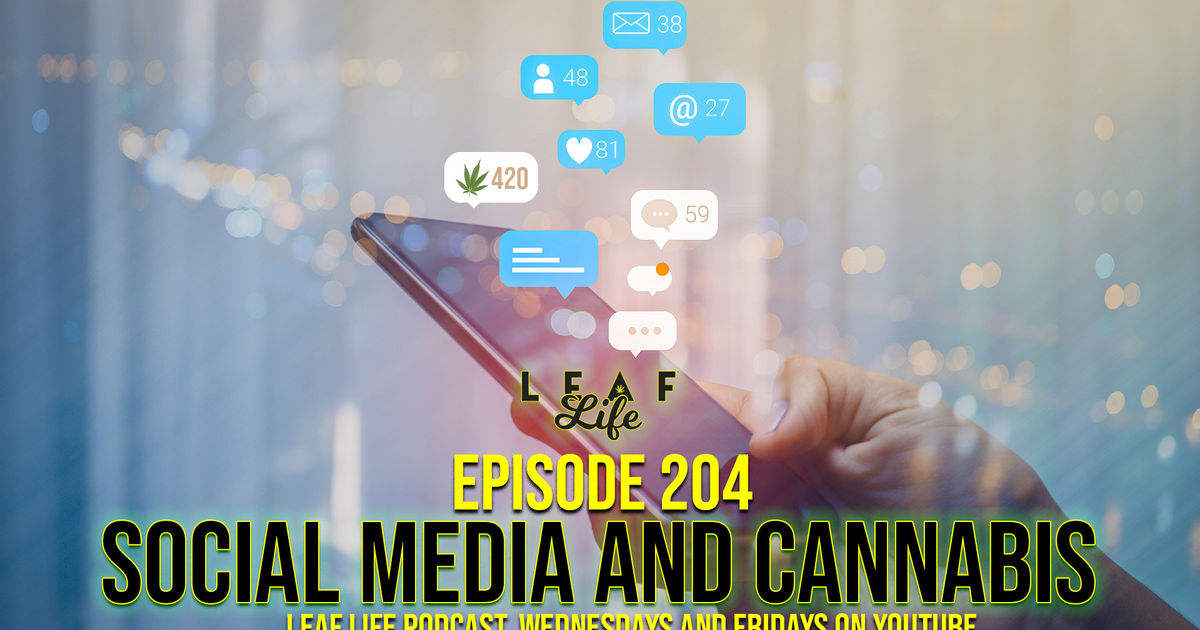 Show 204 Social Media And Cannabis Leaf Nation