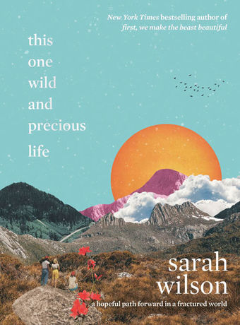 The Page Burner: ‘This One Wild and Precious Life’